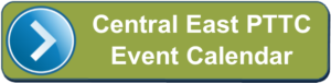 Central East PTTC Event Calendar button in green with blue arrow